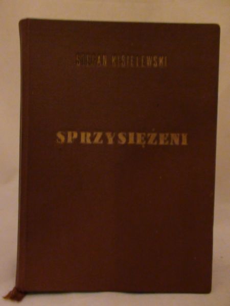 Kisielewski Stefan - Sprzysiężeni 1947 r.