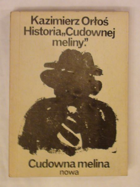 Historia Cudownej meliny