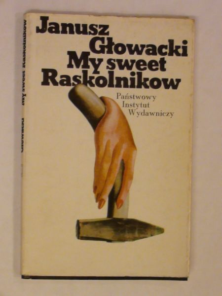 Głowacki Janusz - My sweet Roskolnikow