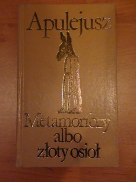 Apulejus  Madury - Metamorfoy albo łoty osioł