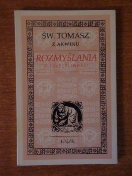 Romyślania o scęśliwości