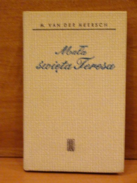 Maxence van der Meersch - Mała święta Teresa