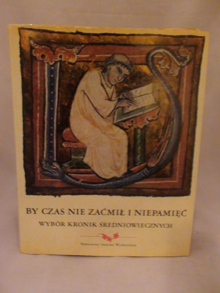 By czas nie zaćmił i niepamięc