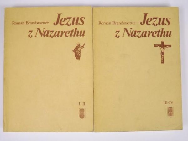 Brandstaetter Roman - Jezus z Nazarethu, T. I-IV