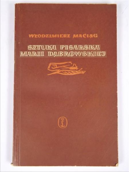 Sztuka pisarska Marii Dąbrowskiej