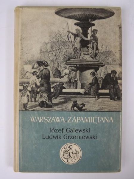 Galewski Józef, Grzeniewski Ludwik - Warszawa zapamiętana