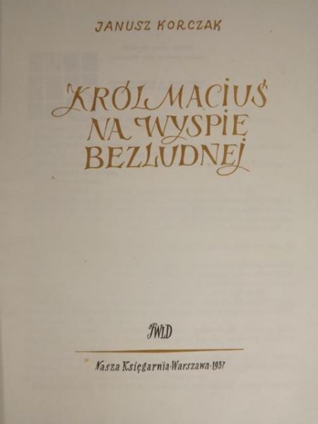 Korczak Janusz - Król Maciuś na bezludnej wyspie