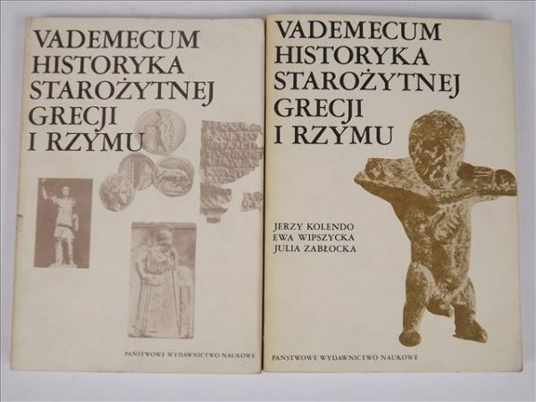 Vademecum historyka starożytnej Grecji i Rzymu. T. I, II