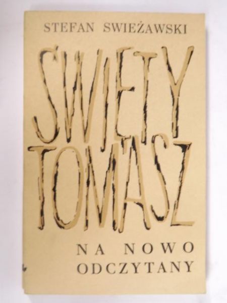 Swieżawski Stefan - Święty Tomasz na nowo odczytany