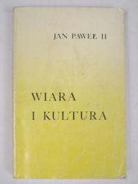 Jan Paweł II - Wiara i kultura