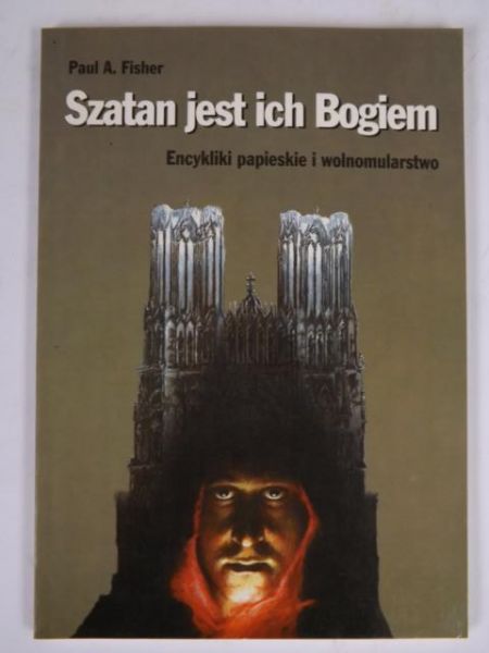 Fisher Paul - Szatan jest ich Bogiem