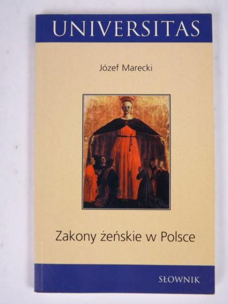 Marecki Józef - Zakony żeńskie w Polsce. Słownik
