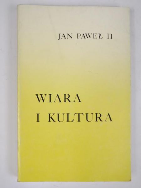 Jan Paweł II - Wiara i kultura