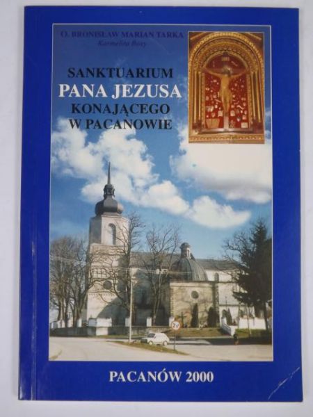 Sanktuarium Pana Jezusa konającego w Pacanowie