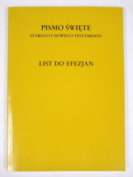 List do Efezjan. Pismo Święte Starego i Nowego Testamentu w przekładzie z języków oryginalnych