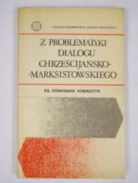 Z problematyki dialogu chrześcijańsko-marksistowskiego