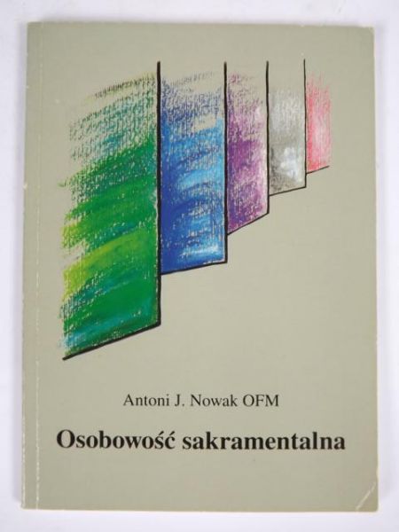 Nowak Antoni - Osobowość sakramentalna