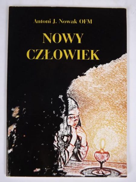 Nowak Antoni - Nowy człowiek