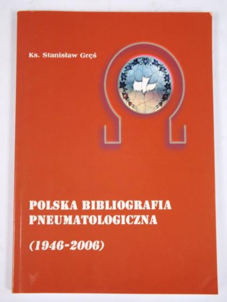 Gręś Stanisław - Polska bibliografia pneumatologiczna