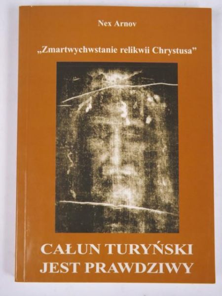 Arnov Nex - Całun Turyński jest prawdziwy