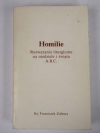 Homilie rozważania liturgiczne na niedziele i święta A.B.C.
