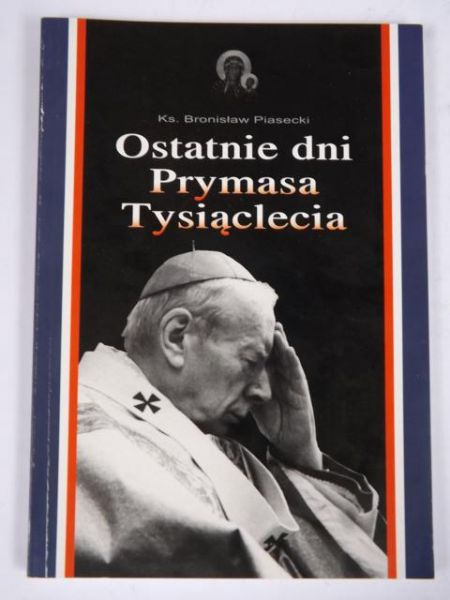 Ostatnie dni Prymasa Tysiąclecia