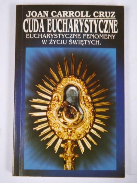Cruz Joan Carroll  - Cuda eucharystyczne
