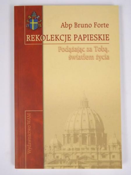 Rekolekcje papieskie. Podążając za Tobą, światłem życia