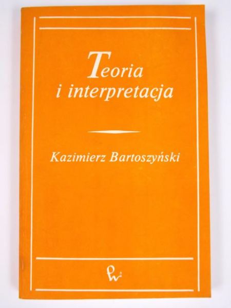 Bartoszyński Kazimierz - Teoria i interpretacja