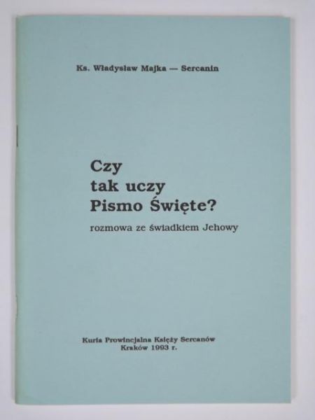 Czy tak uczy Pismo Święte ?
