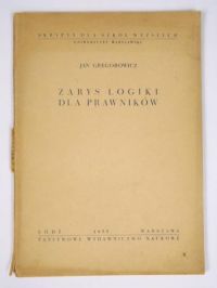 Gregorowicz Jan - Zarys logiki dla prawników