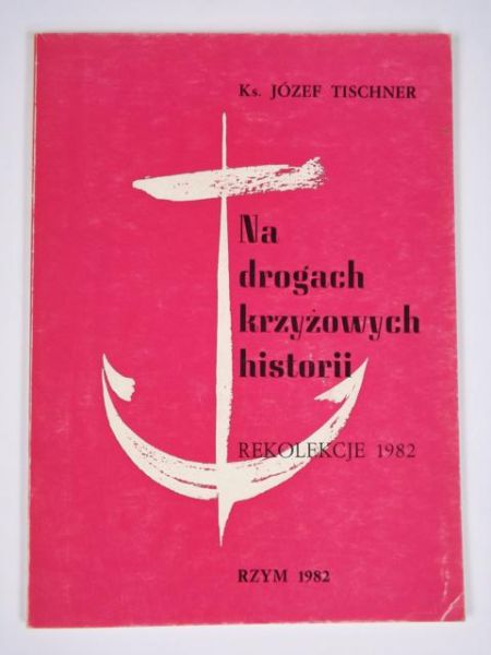 Na drogach krzyżowych historii