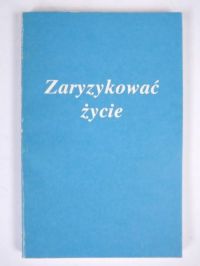 Zaryzykować życie