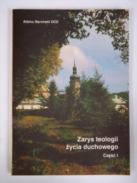 Marchetti Albino - Zarys teologii życia duchowego