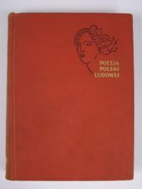 Matuszewski R., Pollak S. (opr.) - Poezja Polski Ludowej: antologia
