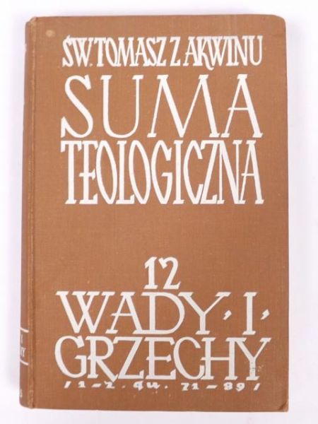 Suma teologicna: O wadach i grechach t. 12
