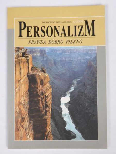 Personalizm. Prawda, dobro, piękno. Półrocznik 6/2004