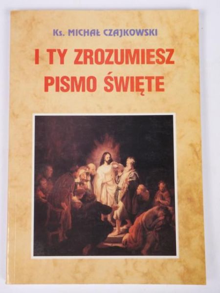 I ty zrozumiesz Pismo Święte
