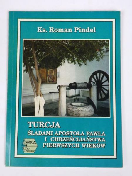 Turcja. Śladami Apostoła Pawła i Chrześcijaństwa pierwszych wieków