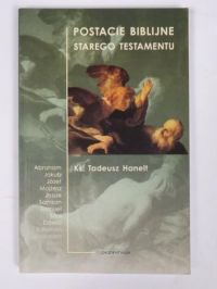 Hanelt Tadeusz - Postacie biblijne Starego Testamentu