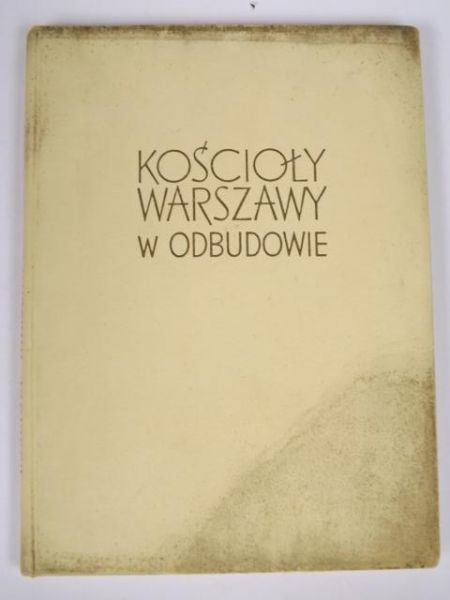 Kościoły Warszawy w odbudowie