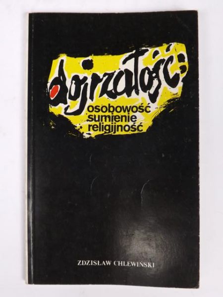 Dojrzałość: osobowość, sumienie, religijność