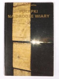 Galilea Segundo - Pułapki na drodze wiary