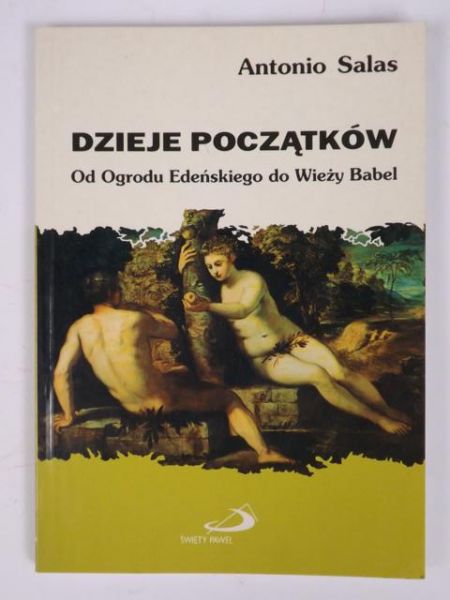 Dzieje początku. Od Ogrodu Edeńskiego do Wieży Babel