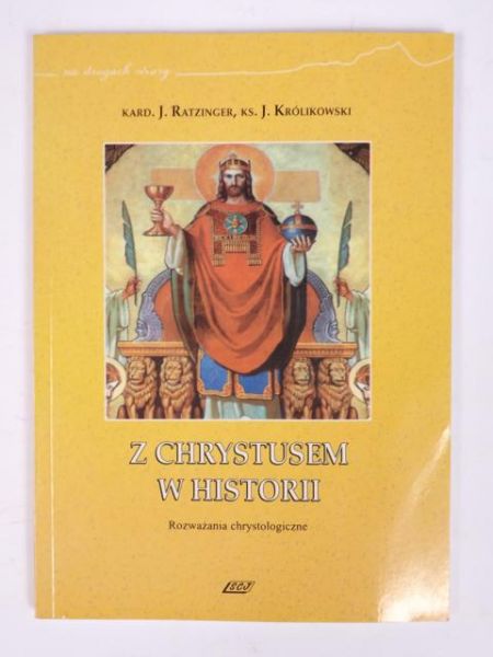 Ratzinger ,   - Z Chrystusem w historii