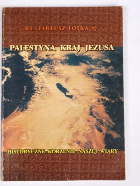 Loska Tadeusz - Palestyna kraj Jezusa