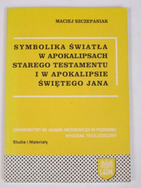 Symbolika światła w Apokalipsach Starego Testamentu i w Apokalipsie Świętego Jana