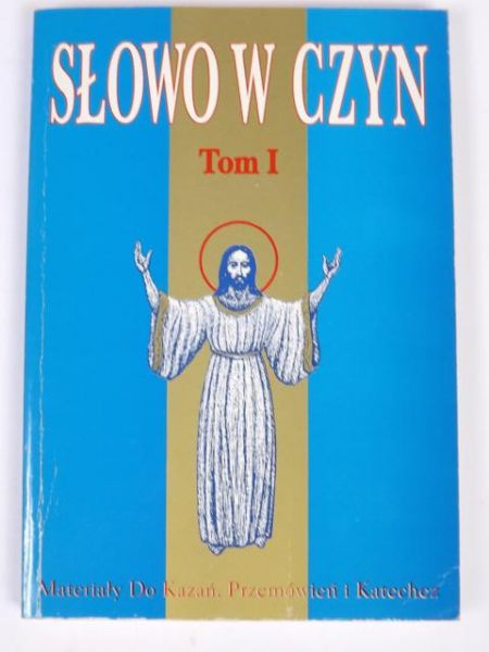 Słowo w czyn, t. I