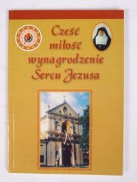 Cześć miłość wynagrodzenie Serca Jezusa