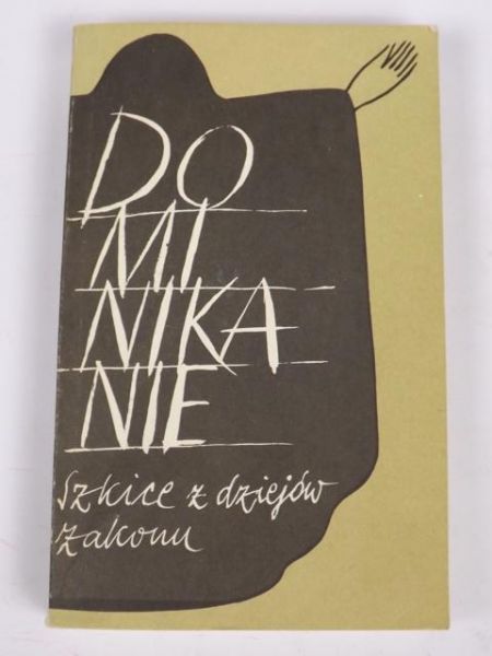 Dominikanie. Szkice z dziejów zakonu.